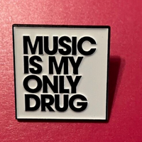 Music is My Only Drug Lapel Pin Brooch Music Lovers Artist Gift